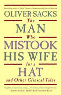 The Man Who Mistook His Wife For a Hat and Other Clinical Tales