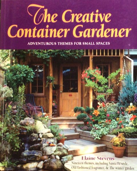 The Creative Container Gardener