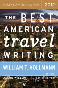The Best American Travel Writing 2012