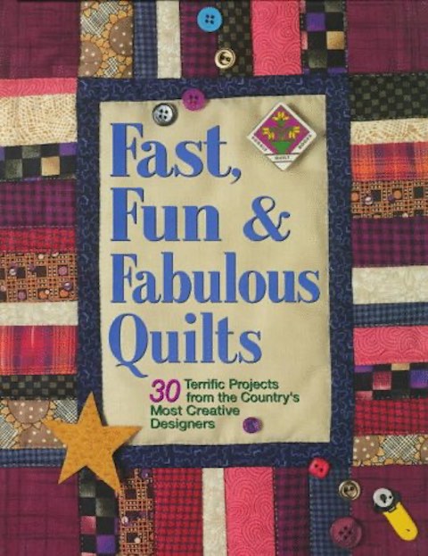 Fast, Fun and Fabulous Quilts