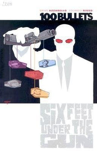 100 Bullets Vol. 6: Six Feet Under the Gun