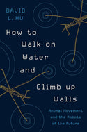 How to Walk on Water and Climb Up Walls