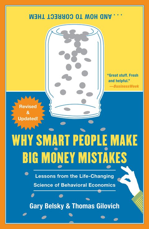 Why Smart People Make Big Money Mistakes and How to Correct Them