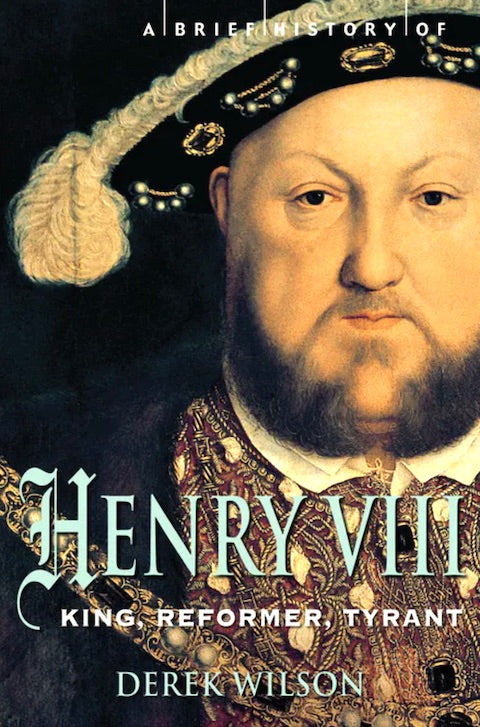 A Brief History of Henry VIII
