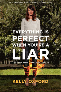 Everything Is Perfect When You're a Liar