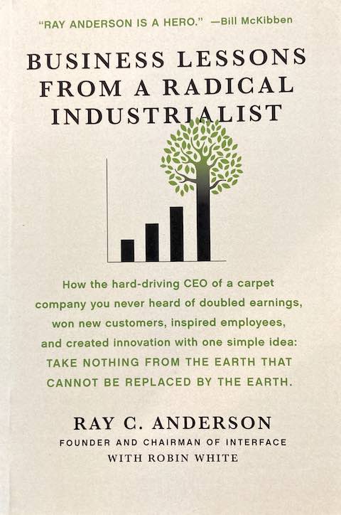 Business Lessons from a Radical Industrialist