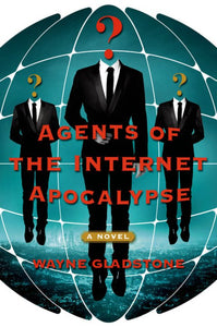 Agents of the Internet Apocalypse