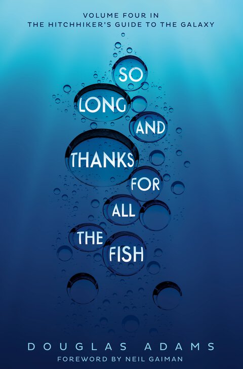 So Long, and Thanks for All the Fish