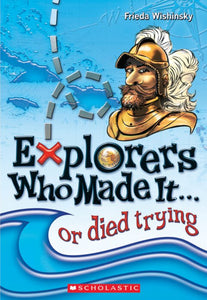 Explorers Who Made It... Or Died Trying