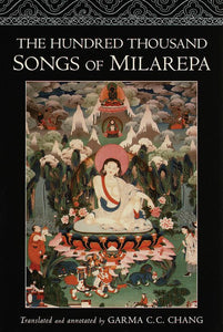 The Hundred Thousand Songs of Milarepa