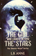 The Girl Who Looked Beyond The Stars