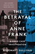 The Betrayal of Anne Frank