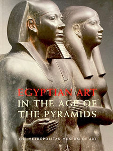 Egyptian Art In the Age of the Pyramids