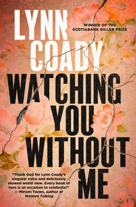 Watching You Without Me