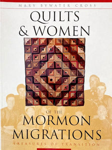 Quilts and Women fo the Morman Migrations