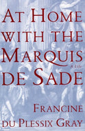 At Home With the Marquis de Sade