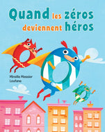 Quand les zéros deviennent héros
