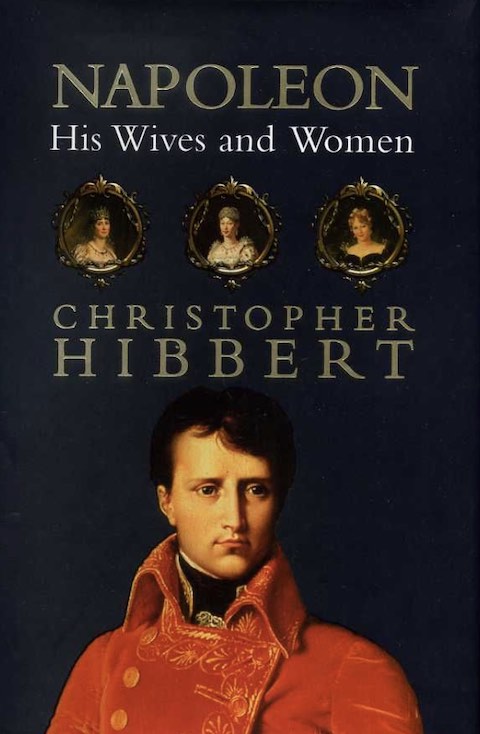 Napoleon: His Wives and Women