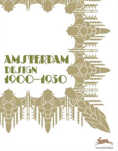 Amsterdam Design 1900-1930