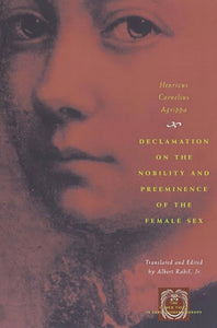 Declamation on the Nobility and Preeminence of the Female Sex